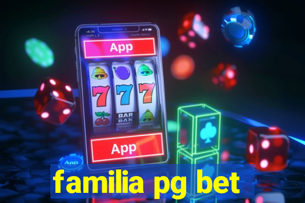 familia pg bet